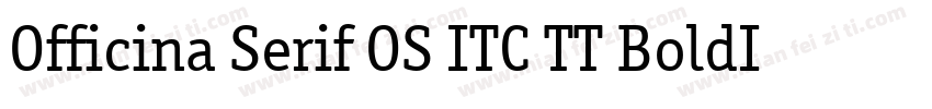 Officina Serif OS ITC TT BoldIt字体转换